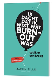 Ik Dacht Dat Ik Wist Wat Burn Out Was